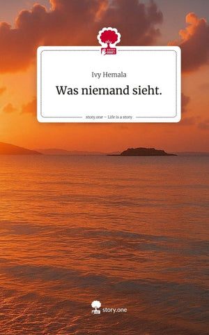 Was niemand sieht.. Life is a Story - story.one