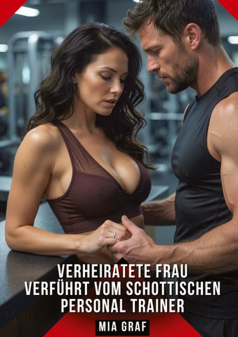 Verheiratete Frau verführt vom schottischen Personal Trainer