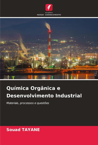 Química Orgânica e Desenvolvimento Industrial