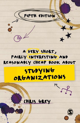 A Very Short, Fairly Interesting and Reasonably Cheap Book About Studying Organizations