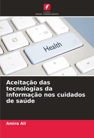 Aceitação das tecnologias da informação nos cuidados de saúde