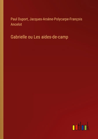 Gabrielle ou Les aides-de-camp
