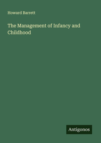 The Management of Infancy and Childhood