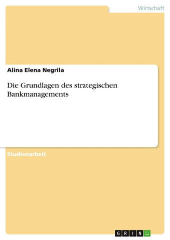 Die Grundlagen des strategischen Bankmanagements