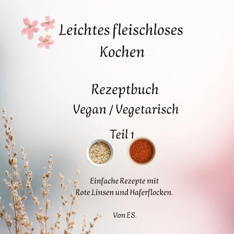 Leichtes fleischloses Kochen  einfach in der Zubereitung. Gut geeignet für Neulinge in der fleischlosen Ernährung
