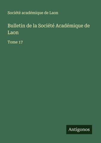 Bulletin de la Société Académique de Laon