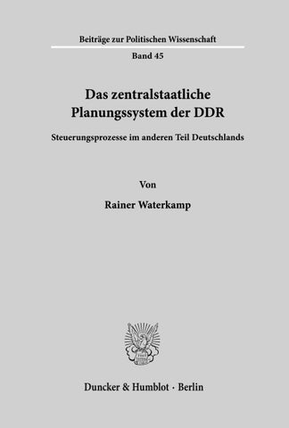 Das zentralstaatliche Planungssystem der DDR.