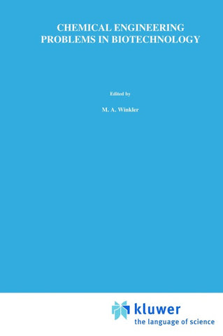 Chemical Engineering Problems in Biotechnology