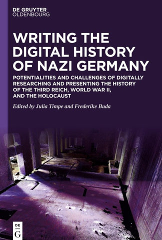 Writing the Digital History of Nazi Germany