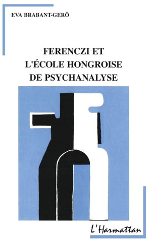 Ferenczi et l'école hongroise de psychanalyse