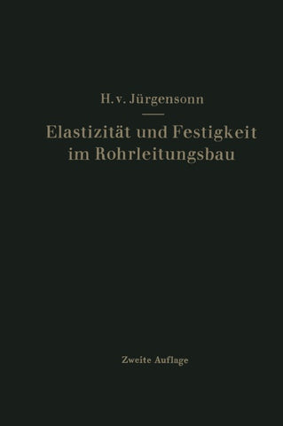 Elastizität und Festigkeit im Rohrleitungsbau