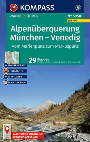 KOMPASS Wanderführer Alpenüberquerung München, Venedig, Vom Marienplatz zum Markusplatz, 29 Etappen mit Extra-Tourenkarte