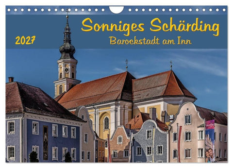 Sonniges Schärding, Barockstadt am Inn (Wandkalender 2027 DIN A4 quer), CALVENDO Monatskalender