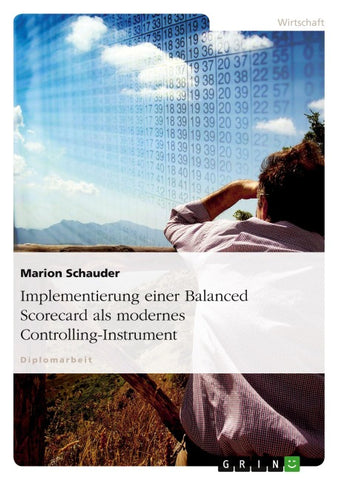 Implementierung einer Balanced Scorecard als modernes Controlling-Instrument