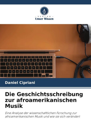 Die Geschichtsschreibung zur afroamerikanischen Musik