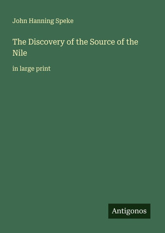 The Discovery of the Source of the Nile