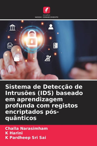 Sistema de Detecção de Intrusões (IDS) baseado em aprendizagem profunda com registos encriptados pós-quânticos