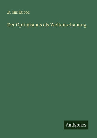 Der Optimismus als Weltanschauung