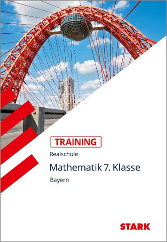 STARK Mathematik 7. Klasse - Training Realschule - Grundwissen, Aufgaben und Lösungen