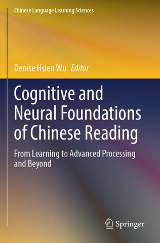 Cognitive and Neural Foundations of Chinese Reading