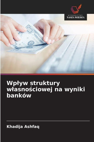 Wp¿yw struktury w¿asno¿ciowej na wyniki banków