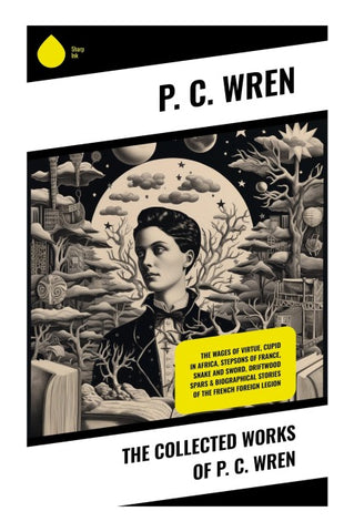 The Collected Works of P. C. Wren