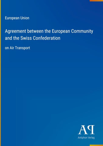 Agreement between the European Community and the Swiss Confederation