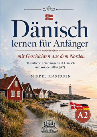 Dänisch lernen für Anfänger mit Geschichten aus dem Norden