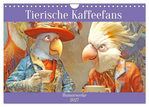 Tierische Kaffeefans - Humorwerke (Wandkalender 2027 DIN A4 quer), CALVENDO Monatskalender