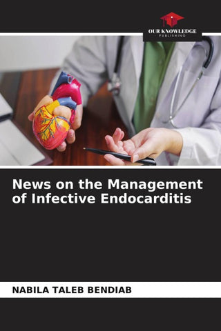 News on the Management of Infective Endocarditis