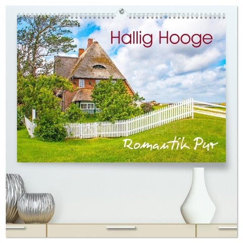 Hallig Hooge - Romantik Pur (hochwertiger Premium Wandkalender 2027 DIN A2 quer), Kunstdruck in Hochglanz