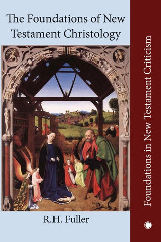 The Foundations of New Testament Christology