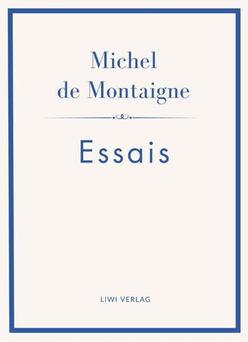 Michel de Montaigne: Essais. Neuausgabe