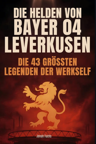 Die Helden von Bayer 04 Leverkusen