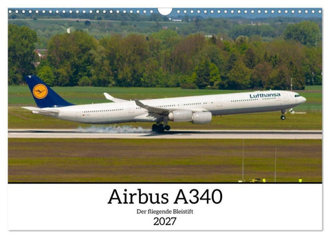Airbus A340 Der fliegende Bleistift (Wandkalender 2027 DIN A3 quer), CALVENDO Monatskalender
