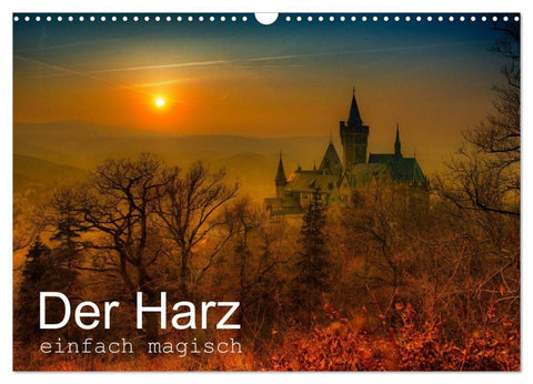 Der Harz einfach magisch (Wandkalender 2026 DIN A3 quer), CALVENDO Monatskalender