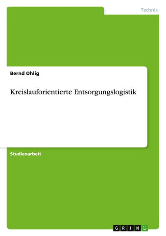 Kreislauforientierte Entsorgungslogistik