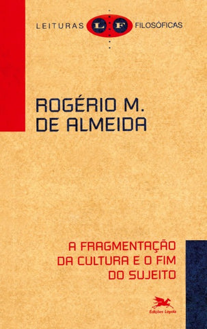 A fragmentação da cultura e o fim do sujeito