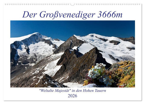 Der Großvenediger 3666m (Wandkalender 2026 DIN A2 quer), CALVENDO Monatskalender