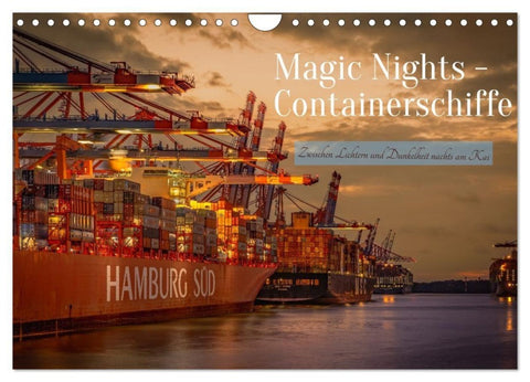 Magic Nights Containerschiffe (Wandkalender 2027 DIN A4 quer), CALVENDO Monatskalender