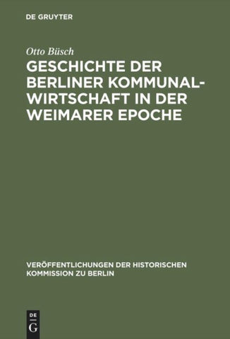 Geschichte der Berliner Kommunalwirtschaft in der Weimarer Epoche