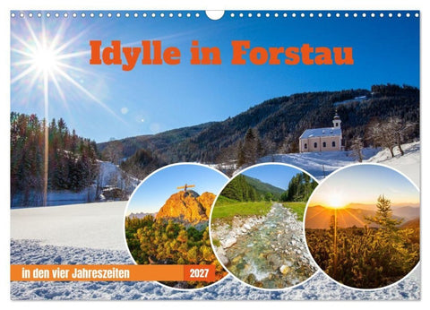 Idylle in Forstau (Wandkalender 2027 DIN A3 quer), CALVENDO Monatskalender