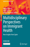 Multidisciplinary Perspectives on Immigrant Health