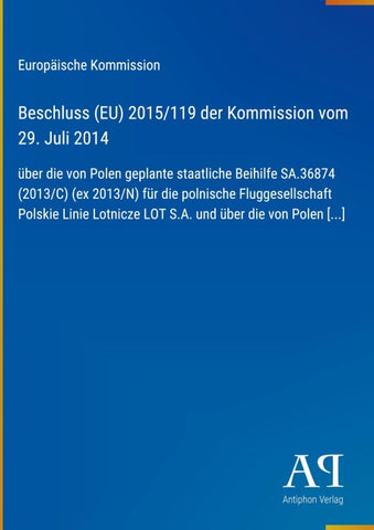 Beschluss (EU) 2015/119 der Kommission vom 29. Juli 2014