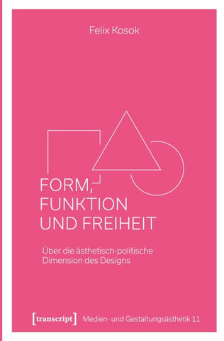 Form, Funktion und Freiheit