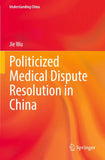 Politicized Medical Dispute Resolution in China