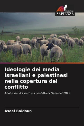 Ideologie dei media israeliani e palestinesi nella copertura del conflitto