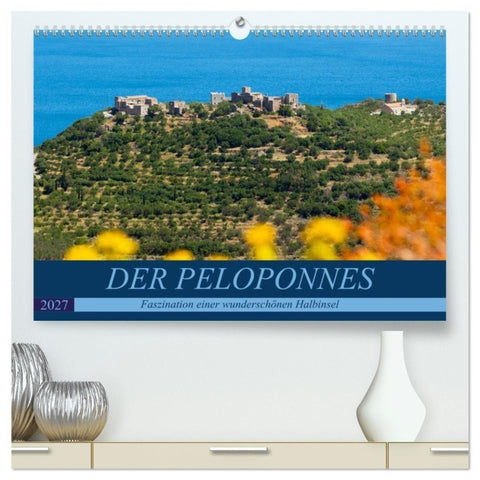 DER PELOPONNES (hochwertiger Premium Wandkalender 2027 DIN A2 quer), Kunstdruck in Hochglanz