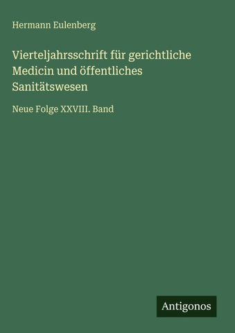Vierteljahrsschrift für gerichtliche Medicin und öffentliches Sanitätswesen