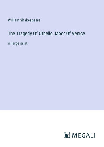 The Tragedy Of Othello, Moor Of Venice